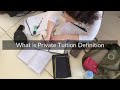 What is Private Tuition Definition?
