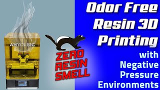 Odor Free Resin 3D Printing with a DIY Negative Pressure Environment