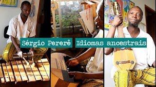 Mbiracles apresenta: Sérgio Pererê - Idiomas Ancestrais - Parte 1
