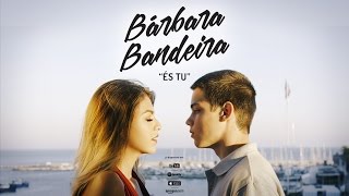 Bárbara Bandeira - És Tu