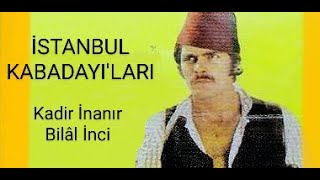 Kadir İnanır Bilâl İnci İstanbul - Kabadayilari Arap - Abdo 1973