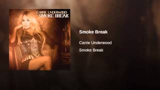 Video Smoke Break Carrie Underwood