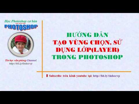Hướng dẫn tạo vùng chọn & Layer | Học photoshop cơ bản