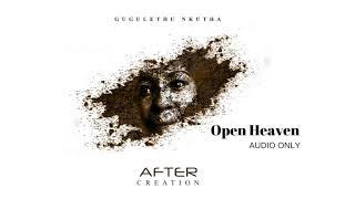 After Creation Album- Open Heaven ft. Gugulethu Nkutha