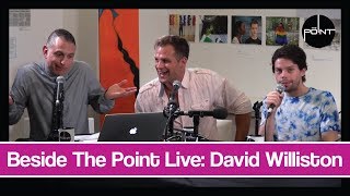 Beside The Point Live: David Williston