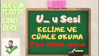 1. Sinif U Sesi U Harfi Keli̇me Ve Cümle Okuma. 2 Şer Ritmik Sayma