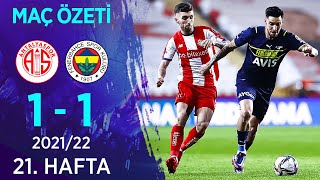 Fraport Tav Antalyaspor 1-1 Fenerbahçe Maç Özeti̇ 21. Hafta - 202122