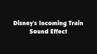 Disneys Incoming Train Sfx
