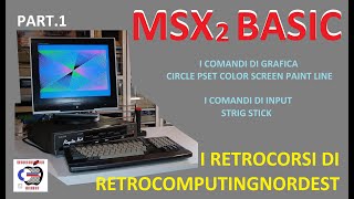 Msx2 Basic Part.1 - La Grafica E I Comandi Di Input Esterni