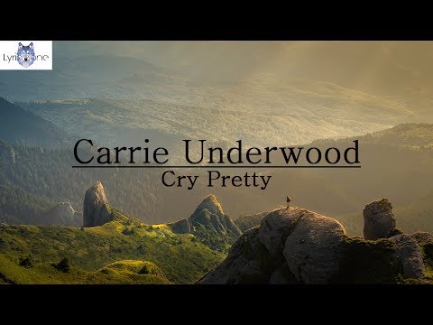 Carrie Underwood - Cry Pretty (Lyrics / Lyric Video) Carrie Underwood - Cry Pretty (Lyrics / Lyric Video) #1
