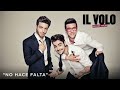 Video No Hace Falta Il Volo