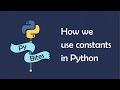 How we use constants in Python
