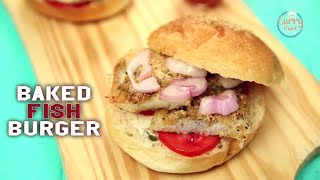 Baked Fish Burgers Recipe - How To Make Fish Burger Patties - Quick Recipe - Bhumika Bhurani