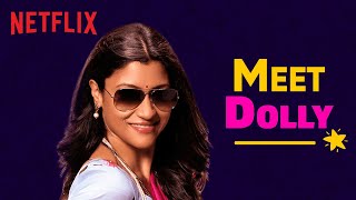 Meet Dolly Konkona Sen Sharma Dolly Kitty Aur Woh Chamakte Sitare Netflix India