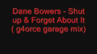 Watch Dane Bowers Shut Up Forget About It video