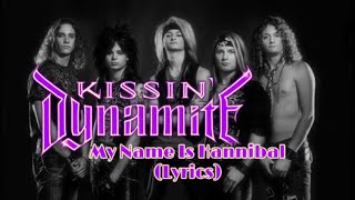 Watch Kissin Dynamite My Name Is Hannibal video