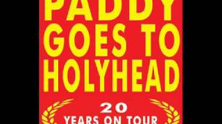 Watch Paddy Goes To Holyhead Whiskey When Im Dry video