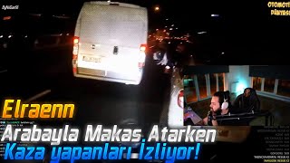 Elraenn - Makas Atarken Kaza Yapanları İzliyor