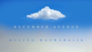 Watch December Avenue Muling Magbabalik video