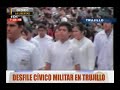 Desfile Cívico Militar En Trujillo Desfile Cívico Militar En Trujillo