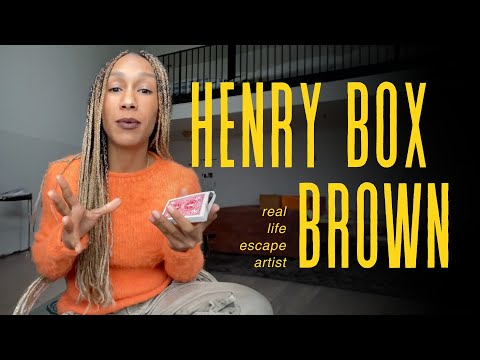 Henry Box Brown: The Magician and Escape Artist