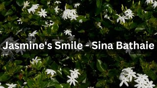 Jasmine's Smile - Sina Bathaie