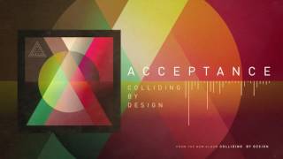 Watch Acceptance Colliding By Design video