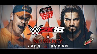 Wwe 2K18 John Cena Vs Roman Reigns No Mercy 2017 Game On