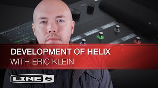 Line 6 | Eric Klein Details the Development of the Helix Guitar Processor
