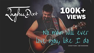 Watch Raghu Dixit No Man Will Ever Love You Like I Do video