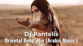 ☪ Dj Pantelis - Oriental Deep  Mix (Arabic Music )
