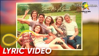 Lyric Video | 'Show Me A Smile'| 'Three Words To Forever' Official Theme Song