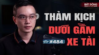 Thảm Kịch Dưới Gầm Xe Tải - Chuyện Tâm Linh Nguyễn Huy Kể