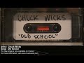 Chuck Wicks - Old School