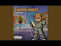 Choppa Party