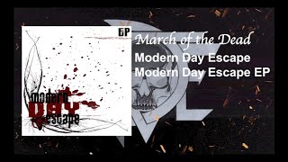 Watch Modern Day Escape March Of The Dead video