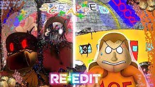 Scrapped Re-Edit