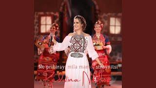 Ne Pribiray, Mila Mamo, Stroynitsi