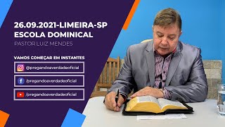 Pastor Luiz Mendes - O Poder e os Pensamentos de Deus | Escola Dominical | Limeira-SP