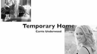Temporary Home Carrie Underwood Temporary Home Carrie Underwood