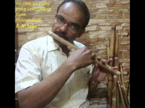 Aa Chal Ke Tujhe Main Leke Chalun Flute Instrumental