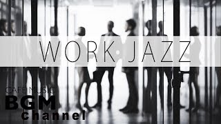 Jazz Music For Work - Relaxing Cafe Music - Instrumental Jazz & Bossa Nova Music