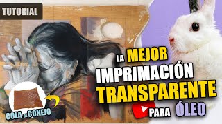 Cola De Conejo La Mejor Imprimación Transparente Para Óleo