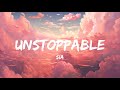 Sia - Unstoppable (Lyrics) - Mix