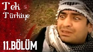 Tek Türkiye 11.Bölüm İzle