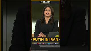 Gravitas Putin Visits Iran As Ukraine War Intensifies