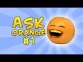 Annoying Orange - Ask Orange #1