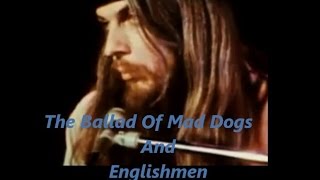Watch Leon Russell The Ballad Of Mad Dogs And Englishmen video