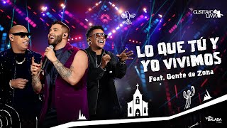 Gusttavo Lima Part. Gente De Zona - Lo Que Tú Y Yo Vivimos