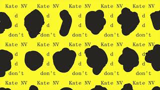 Kate Nv - D D Don'T (Official Audio)